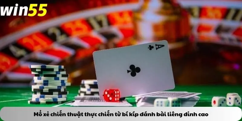 Mổ xẻ chiến thuật thực chiến từ bí kíp đánh bài liêng đỉnh cao