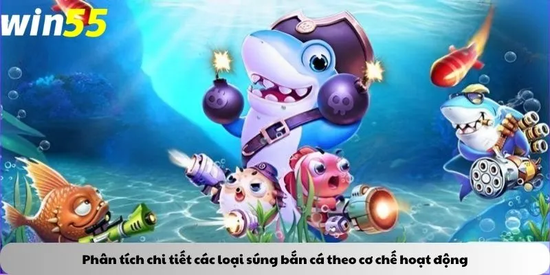 Phân tích chi tiết các loại súng bắn cá theo cơ chế hoạt động